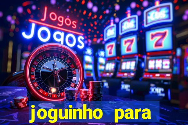 joguinho para ganhar dinheiro