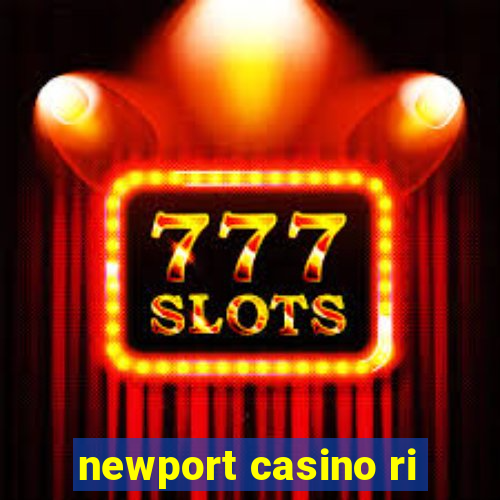 newport casino ri