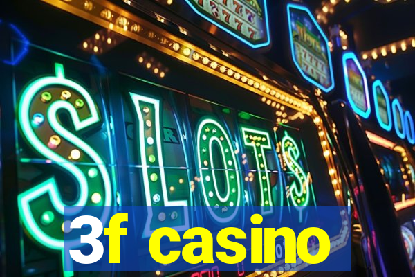 3f casino