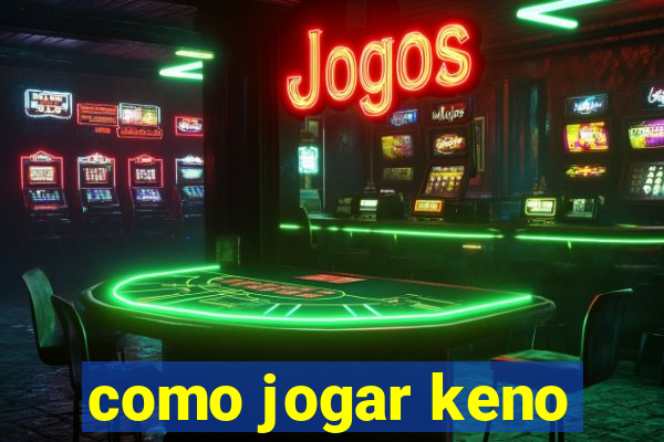 como jogar keno