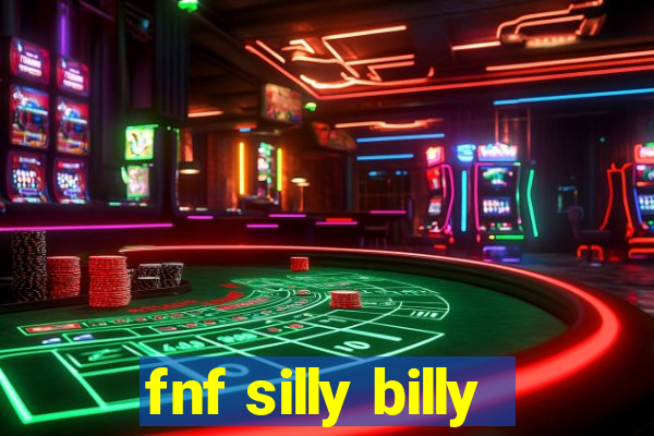 fnf silly billy