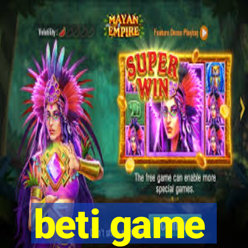 beti game