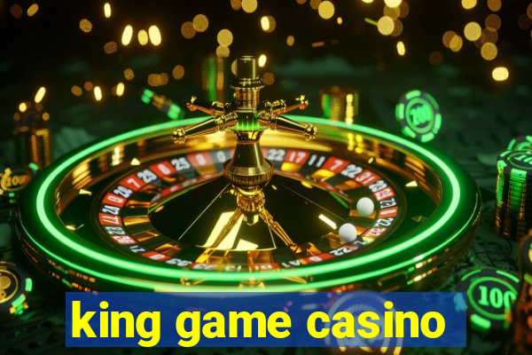 king game casino