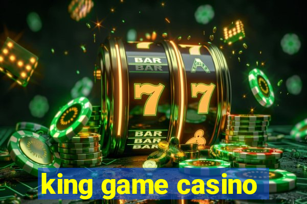 king game casino