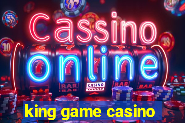 king game casino