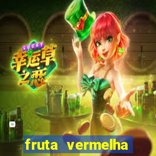 fruta vermelha pequena nome