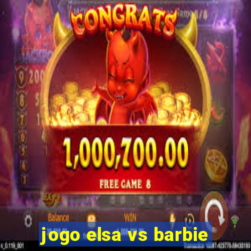 jogo elsa vs barbie