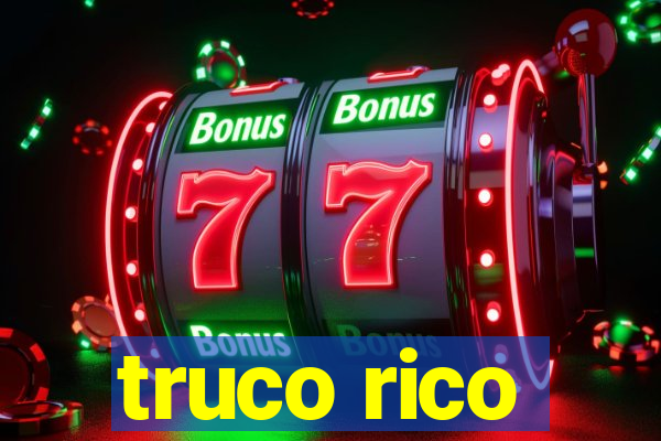 truco rico