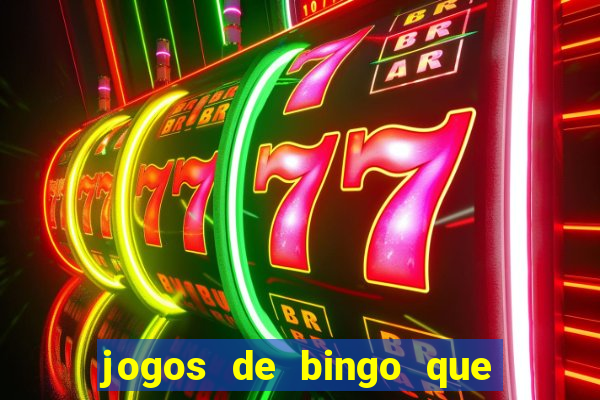 jogos de bingo que ganha dinheiro no pix