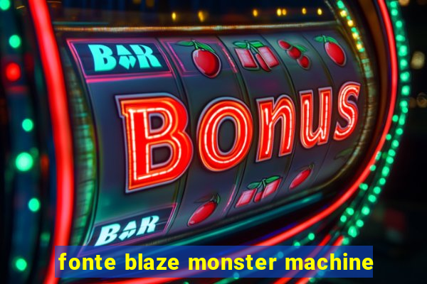 fonte blaze monster machine