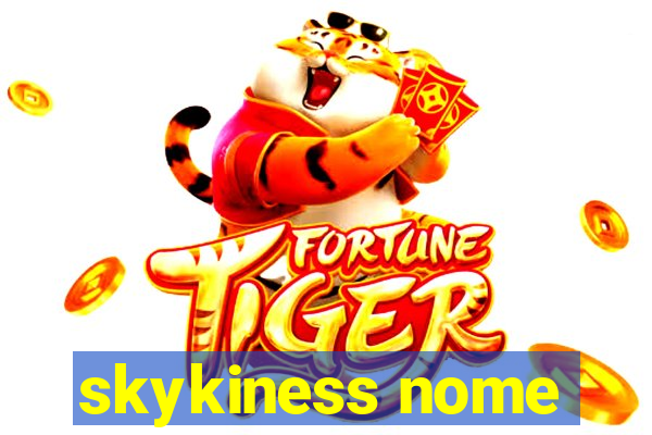 skykiness nome