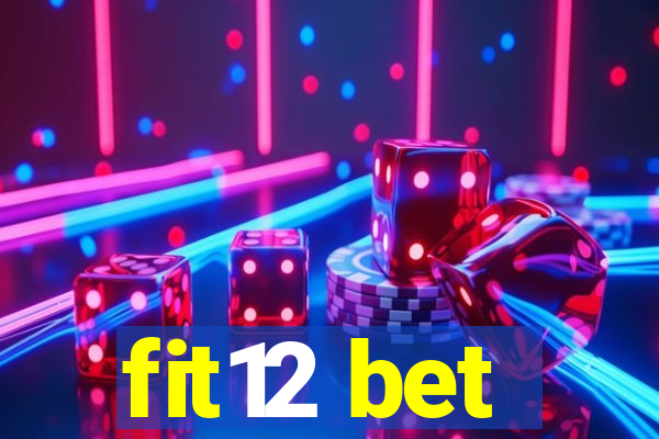 fit12 bet