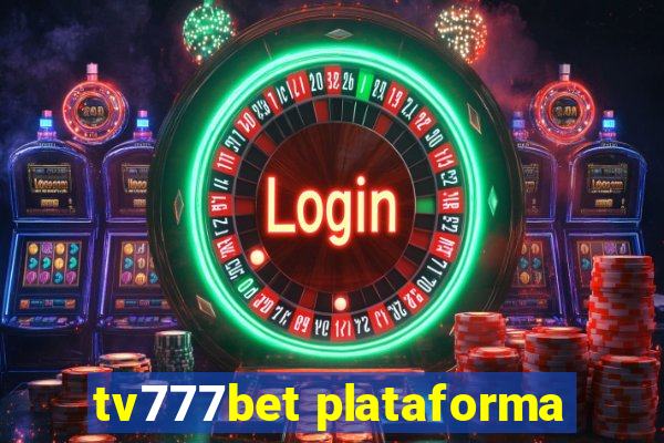 tv777bet plataforma