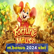 m.bonus 2024 slot