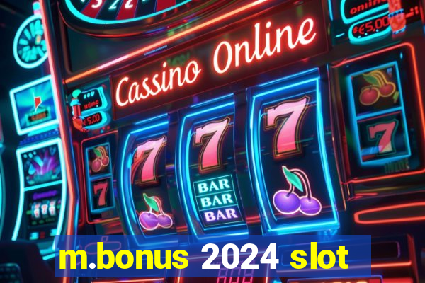 m.bonus 2024 slot