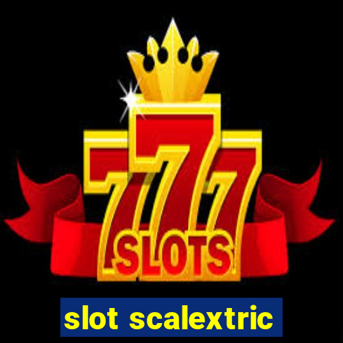 slot scalextric