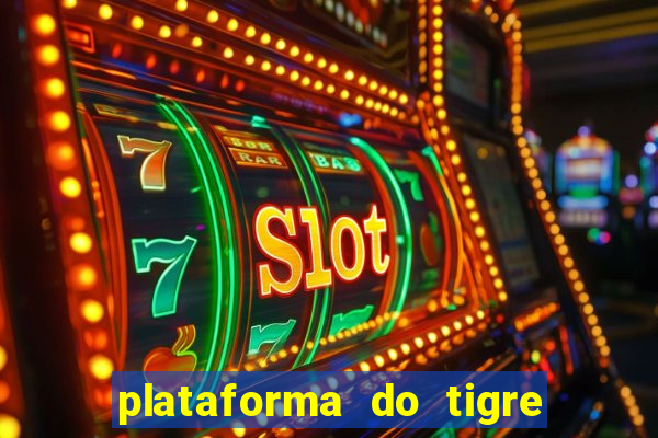 plataforma do tigre de 1 real