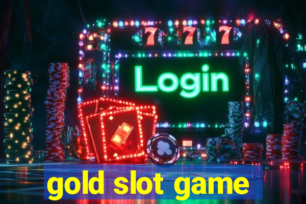 gold slot game