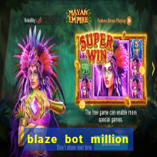 blaze bot million 2.0 crash