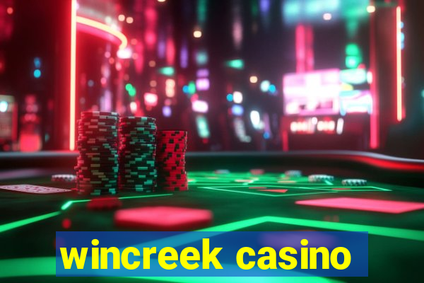 wincreek casino