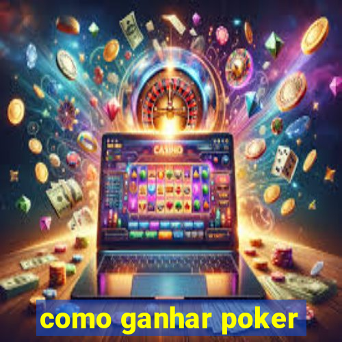 como ganhar poker