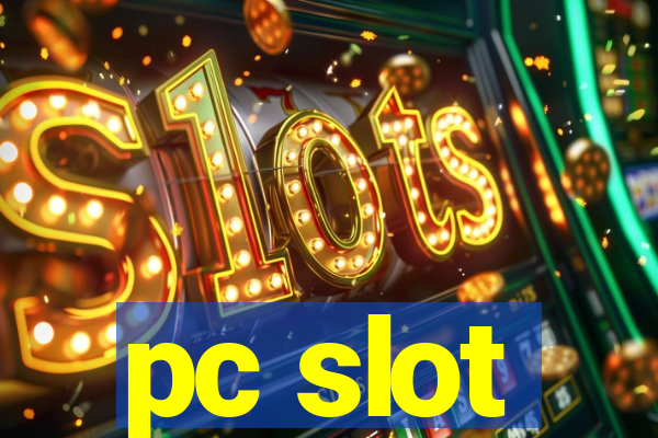 pc slot