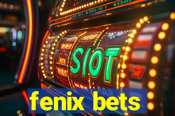 fenix bets