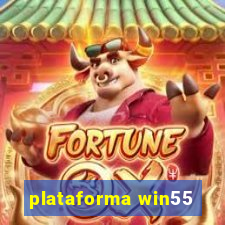 plataforma win55