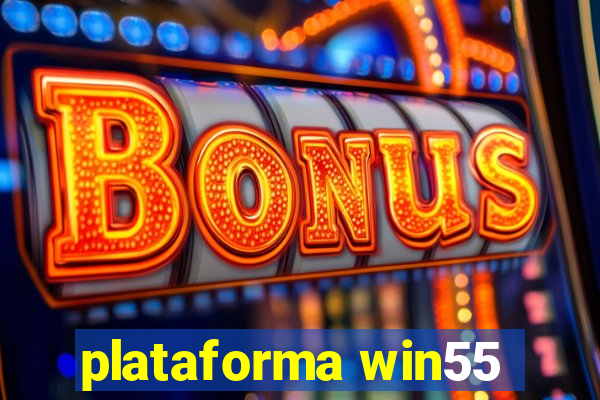 plataforma win55