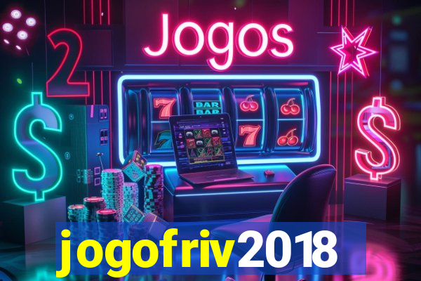 jogofriv2018