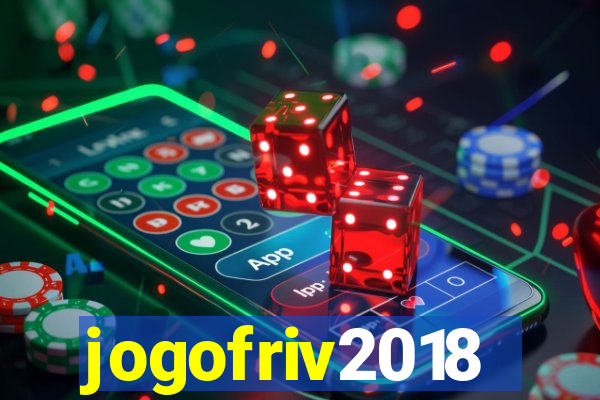 jogofriv2018