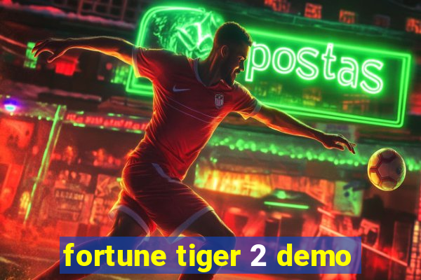 fortune tiger 2 demo