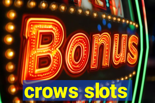 crows slots