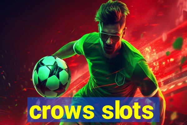 crows slots