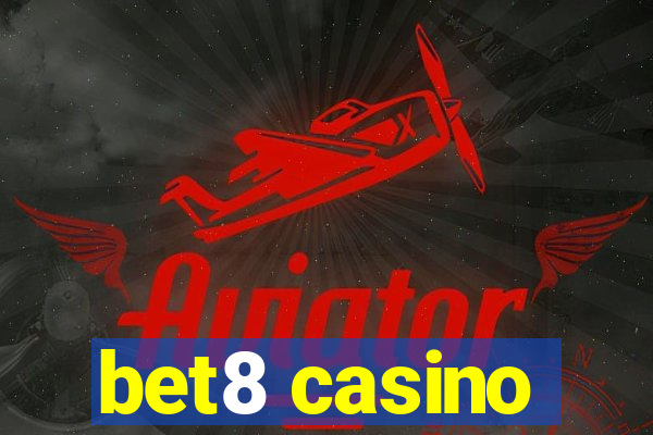 bet8 casino