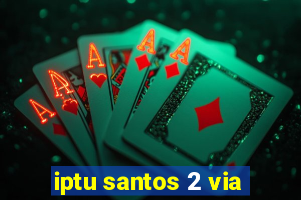 iptu santos 2 via