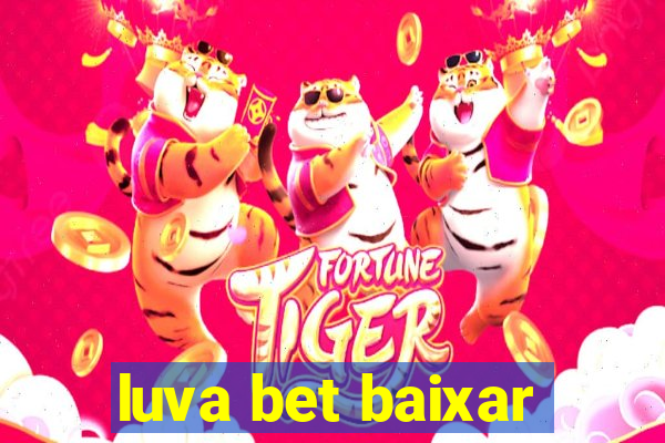 luva bet baixar