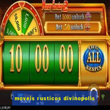 moveis rusticos divinopolis