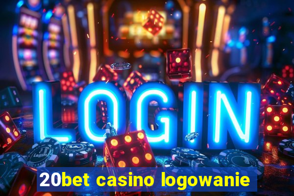 20bet casino logowanie