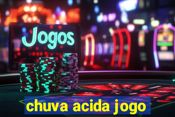 chuva acida jogo