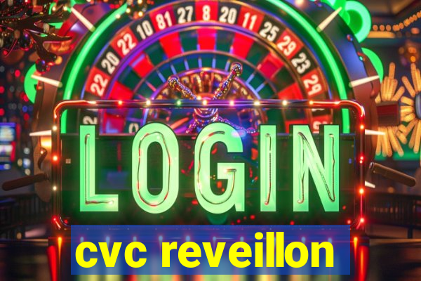 cvc reveillon