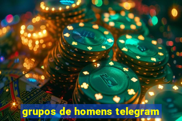 grupos de homens telegram