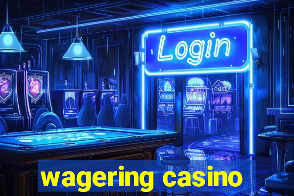 wagering casino