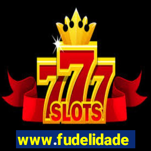 www.fudelidade