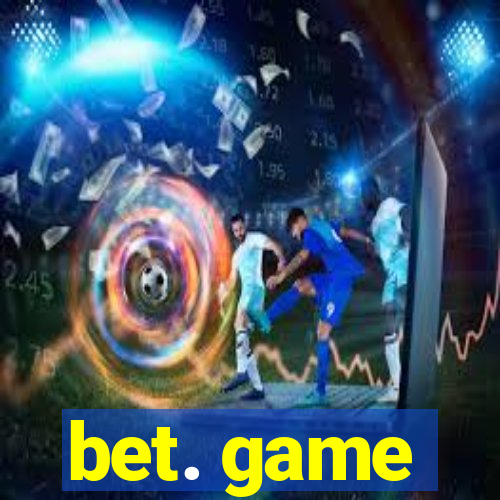 bet. game