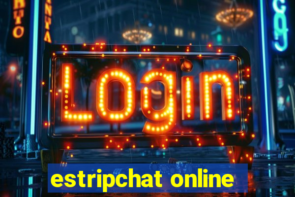 estripchat online