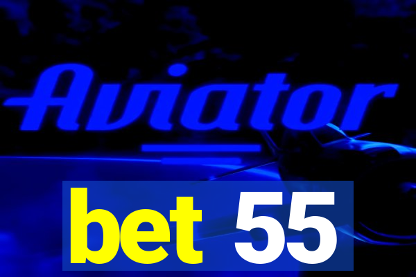 bet 55