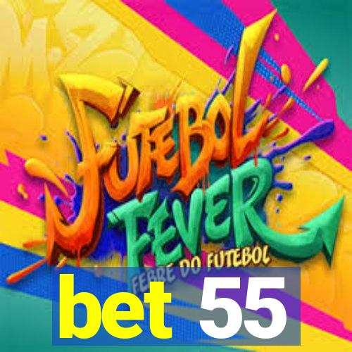 bet 55