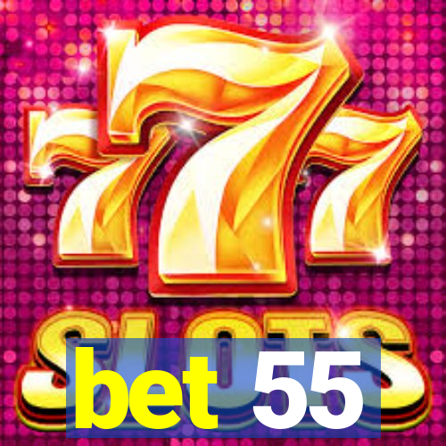 bet 55