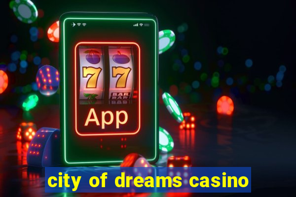 city of dreams casino